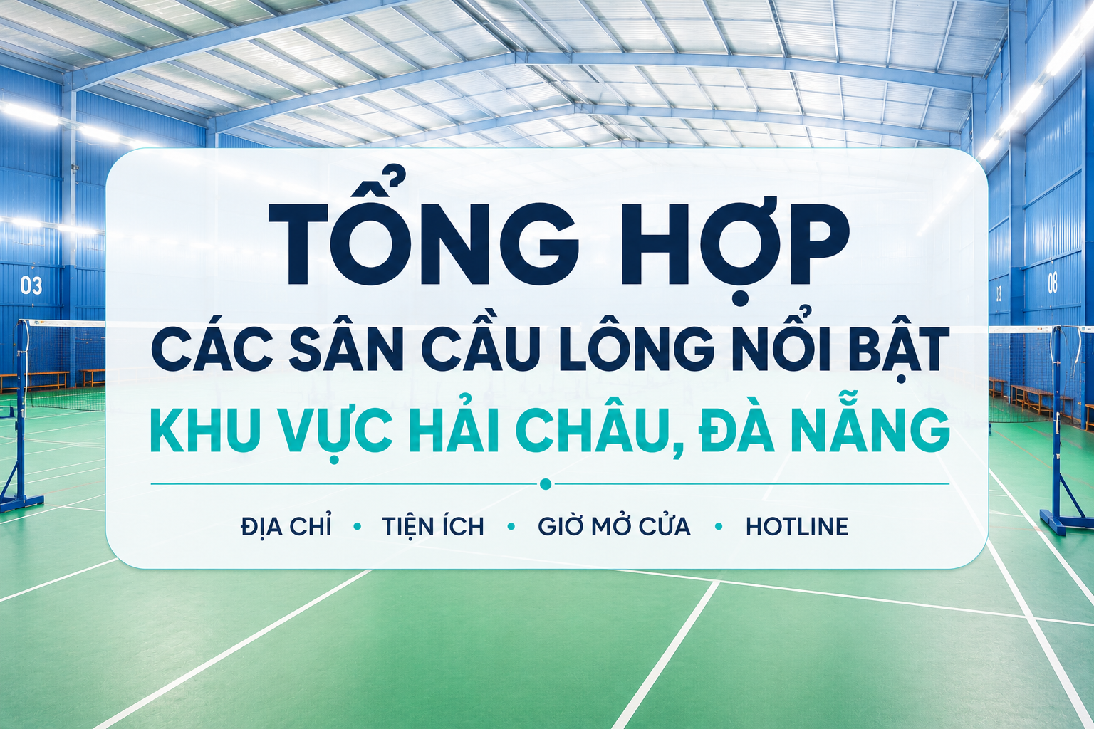 TỔNG HỢP CÁC SÂN CẦU LÔNG NỔI BẬT KHU VỰC HẢI CHÂU, ĐÀ NẴNG